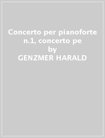 Concerto per pianoforte n.1, concerto pe - GENZMER HARALD