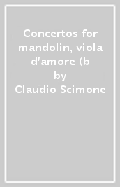 Concertos for mandolin, viola d amore (b