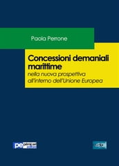 Concessioni demaniali marittime nella nuova prospettiva all interno dell Unione Europea