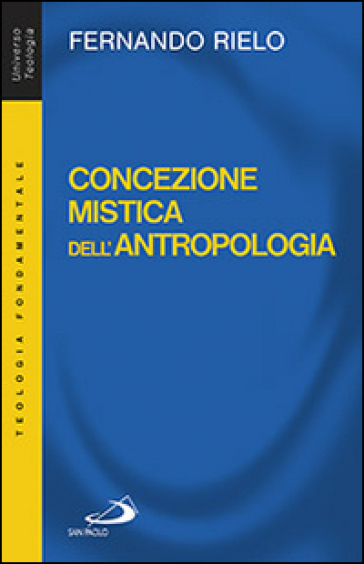 Concezione mistica dell'antropologia - Fernando Rielo