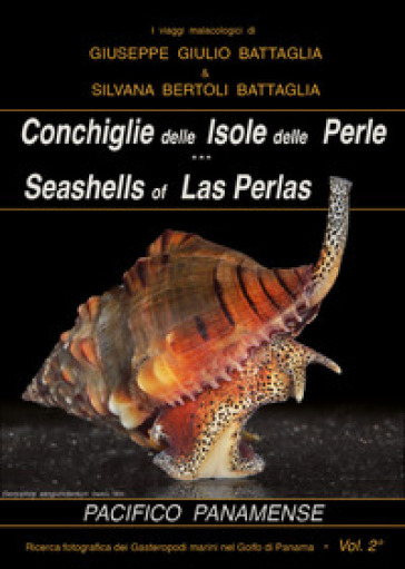 Conchiglie delle Isole delle Perle-Seashells of Las Perlas - Giuseppe Giulio Battaglia - Silvana Bertoli Battaglia