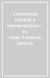 Conciencia eclesial e interpretacion de la regla franciscana
