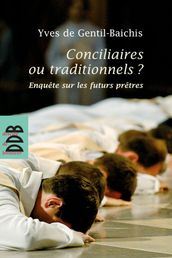 Conciliaires ou traditionnels ?