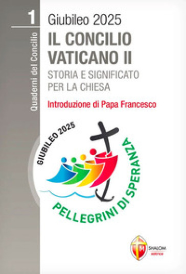 Il Concilio Vaticano II. Storia e significato per la Chiesa - Elio Guerriero