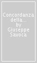 Concordanza della «Chimera» di Gabriele D Annunzio. Testo, concordanza, liste di frequenza, indici