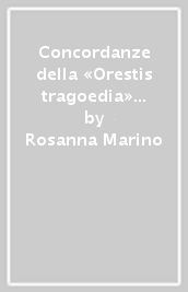 Concordanze della «Orestis tragoedia» di Draconzio