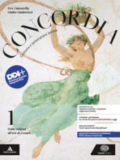 Concordia. Cultura e letteratura latina. Per le Scuole superiori. Con e-book. Con espansione online. Vol. 1-2: Dalle origini all età di Cesare-Dall età di Augusto alla fine dell impero