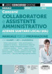 Concorsi collaboratore e assistente amministrativo Aziende Sanitarie Locali (ASL). Manuale per la preparazione. Con espansione online