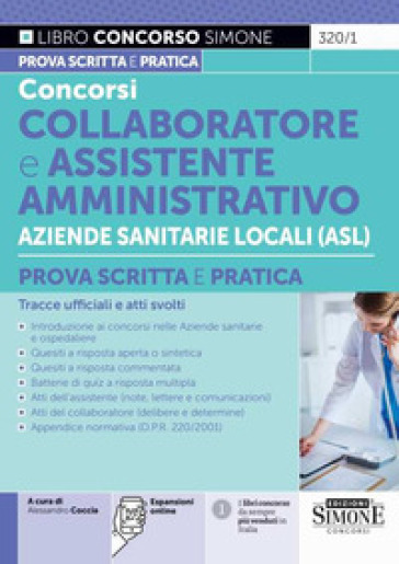 Concorsi collaboratore e assistente amministrativo aziende sanitarie locali (ASL). Prova scritta e pratica. Tracce ufficiali e atti svolti. Con espasioni online