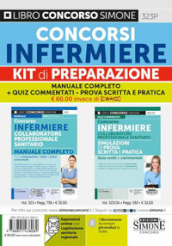 Concorsi infermiere. Kit di preparazione. Manuale completo + Quiz Commentati. Prova scritta e pratica. Con espansione online