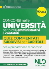 Concorsi nelle università per profili amministrativi e contabili. Quiz commentati suddivisi per capitoli. Nuova ediz. Con software di simulazione