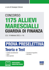 Concorso 1175 allievi marescialli guardia di finanza (G.U. 18 febbraio 2022, n. 14). Prova preselettiva. Con espansione online. Con software di simulazione