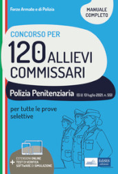 Concorso 120 Allievi commissari polizia penitenziaria. Manuale, test di verifica e simulazioni per le prove selettive. Con espansione online. Con software di simulazione