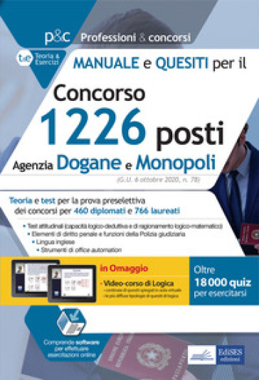 Concorso 1226 posti Agenzia Dogane e Monopoli 2020. Manuale e quesiti per la preselezione....