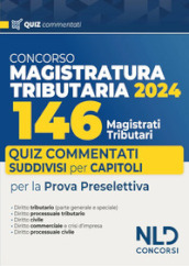 Concorso 146 Magistrati Tributari: Quiz commentati suddivisi per capitoli per la prova preselettiva