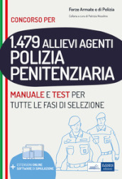 Concorso 1479 allievi agenti Polizia Penitenziaria. Manuale e test per tutte le fasi di selezione. Con software di simulazione