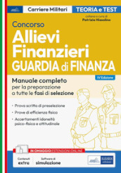 Concorso 1.673 allievi finanzieri Guardia di finanza. Manuale completo per la preparazione a tutte le fasi di selezione. Teoria e test