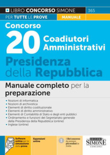 Concorso 20 Coadiutori Amministrativi Presidenza della Repubblica. Manuale completo per la preparazione. Con software di simulazione online