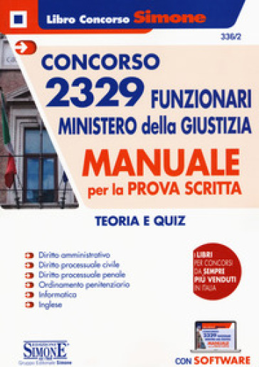 Concorso 2329 funzionari Ministero della Giustizia. Manuale per la prova scritta. Teoria e quiz. Con software di simulazione