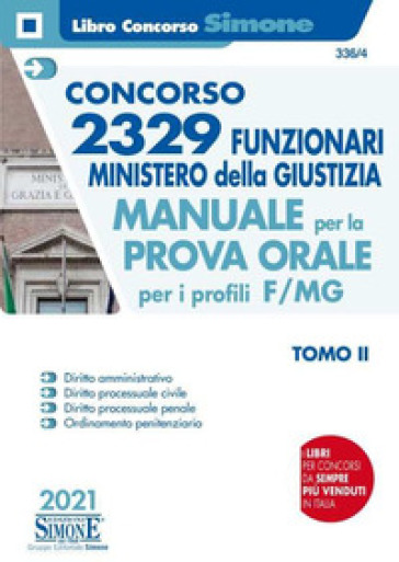 Concorso 2329 funzionari Ministero della Giustizia. Manuale per la prova orale per i profili F/MG. 2: Manuale per la prova orale 2021 per il profilo F/MG