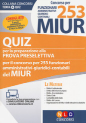 Concorso per 253 funzionari amministrativi, giuridici, contabili MIUR. Quiz per la preparazione alla prova preselettiva. Con software di simulazione