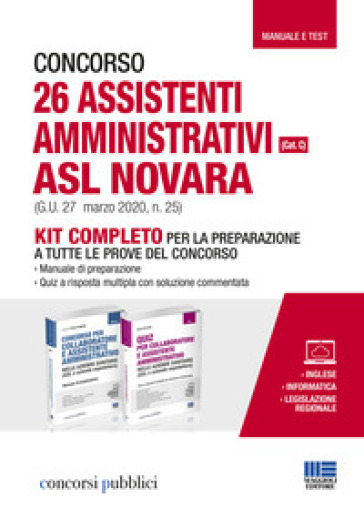 Concorso 26 assistenti amministrativi ASL Novara (Cat. C) (G.U. 27 marzo 2020, n. 25). Kit completo per la preparazione a tutte le prove del concorso - Ivano Cervella