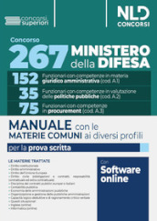 Concorso 267 posti Ministero della Difesa. Materie comuni ai diversi profili. Manuale. Con software di simulazione