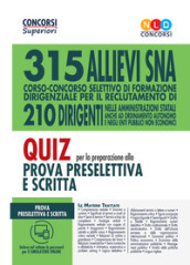 Concorso 315 allievi dirigenti SNA. Quiz per la preparazione alla prova preselettiva scritta e orale. Con software di simulazione