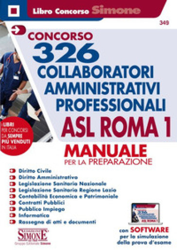 Concorso 326 collaboratori amministrativi professionali ASL Roma 1. Manuale per la preparazione. Con software di simulazione