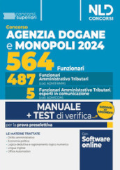 Concorso 564 funzionari Agenzia delle Dogane e dei Monopoli. Manuale + test di verifica capitolo per capitolo per la prova preselettiva. Con software di simulazione