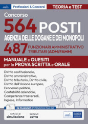 Concorso 564 posti Agenzia delle Dogane e dei Monopoli. ADM/AFAMM e ADM/COM. Prova scritta e orale. Con software di simulazione