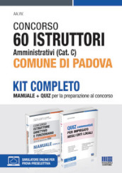 Concorso 60 istruttori amministrativi (Cat. C.) Comune di Padova. Kit completo. Manuale + quiz. Con software di simulazione