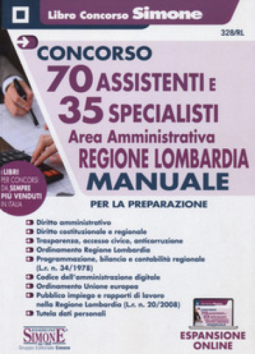 Concorso 70 assistenti e 35 specialisti. Area amministrativa. Regione Lombardia. Manuale per la preparazione. Con espansione online