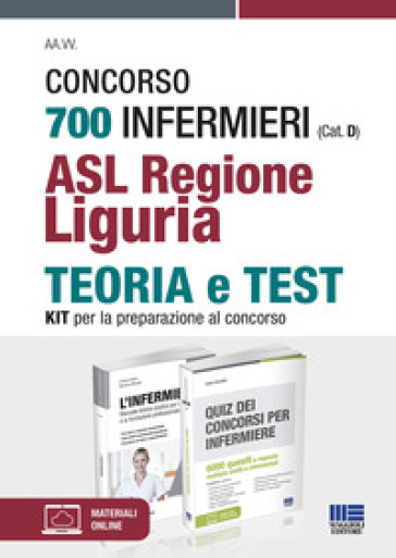 Concorso 700 Infermieri (Cat. D) ASL Regione Liguria. Kit per la preparazione al concorso - Cristina Fabbri - Marilena Moltalti - Ivano Cervella