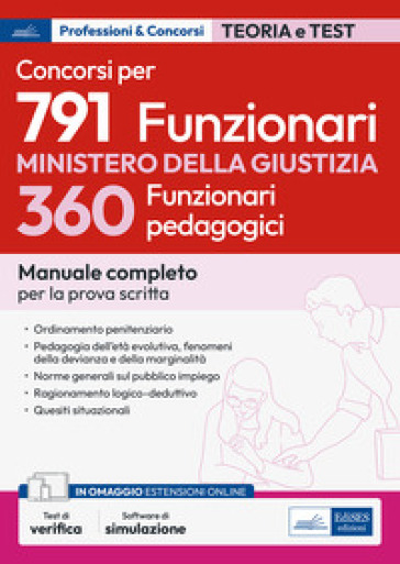Concorso 791 funzionari Ministero della Giustizia. 360 funzionari pedagogici. Manuale comp...