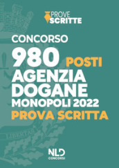 Concorso 980 posti Agenzia delle Dogane Accise e Monopoli 2022. Prova scritta. Nuova ediz. Con software di simulazione