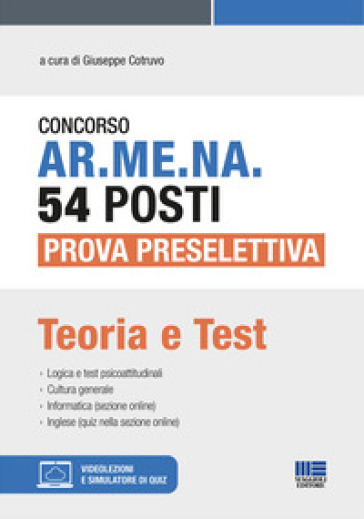 Concorso AR.ME.NA. 54 posti Prova preselettiva. Teoria e test. Con espansione online. Con software di simulazione