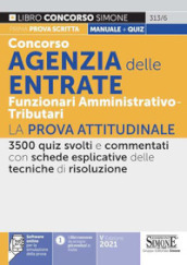 Concorso Agenzia delle Entrate. Funzionari amministrativo-tributari. La prova attitudinale. Con software di simulazione