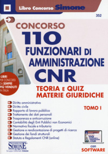 Concorso CNR. 110 funzionari di amministrazione. Teoria e quiz materie giuridiche. Con espansione online. Con software di simulazione