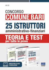 Concorso Comune Bari. 25 istruttori amministrativo-finanziari. Teoria e test per tutte le prove. Kit. Con espansione online. Con software di simulazione