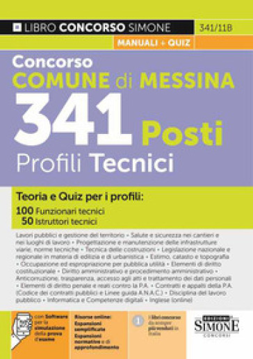 Concorso Comune di Messina. 341 posti profili tecnici. Teoria e quiz. Con espansione online. Con software di simulazione