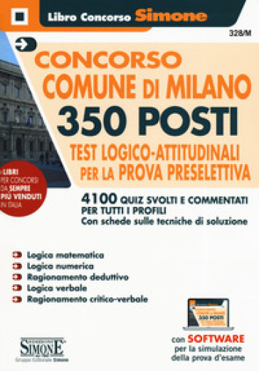 Concorso Comune di Milano. 350 posti. Test logico-attitudinali per la prova preselettiva. Con software di simulazione