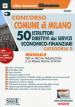 Concorso Comune di Milano. 50 Istruttori direttivi dei servizi economico-finanziari. Categoria D. Manuale per la prova preselettiva e e la prima prova scritta. Con espansioni online