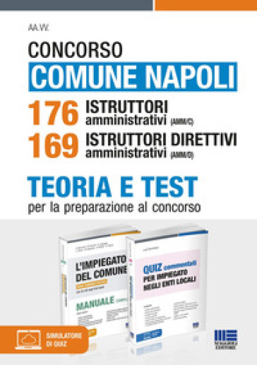 Concorso Comune Napoli 176 Istruttori amministrativi (AMM/C) 169 Istruttori direttivi amministrativi (AMM/D). Teoria e Test per la preparazione al concorso. Con espansione online - Salvio Biancardi - William Damiani - Eugenio Lequaglie - Luigi Oliveri - Marcello Quecchia - Nicola C. Rinaldi - Giovanni Uderzo