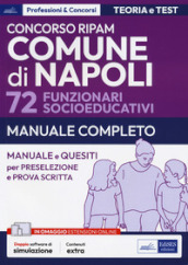 Concorso Comune di Napoli 72 funzionari socioeducativi. Manuale e quesiti per la preselezione e la prova scritta. Con software di simulazione