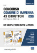 Concorso Comune di Ravenna 43 Istruttori Cat. C1 (G.U. 10 gennaio 2020, n. 3). Kit completo per tutte le prove