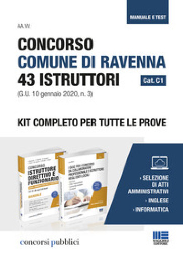 Concorso Comune di Ravenna 43 Istruttori Cat. C1 (G.U. 10 gennaio 2020, n. 3). Kit completo per tutte le prove - Luigi Oliveri