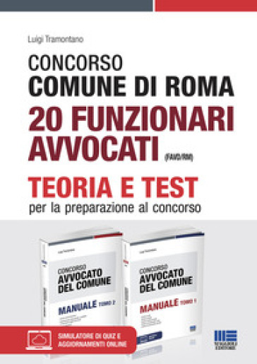 Concorso Comune di Roma 20 funzionari avvocati (FAVD/RM). Kit completo. Con espansione online. Con software di simulazione - Luigi Tramontano
