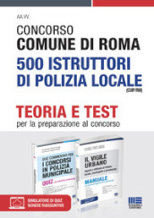 Concorso Comune di Roma 500 Istruttori di polizia locale (CUIP/RM). Kit completo