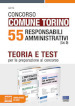 Concorso Comune di Torino. 55 responsabili amministrativi (Cat. D). Teoria e test per la preparazione al concorso. Kit. Con software di simulazione